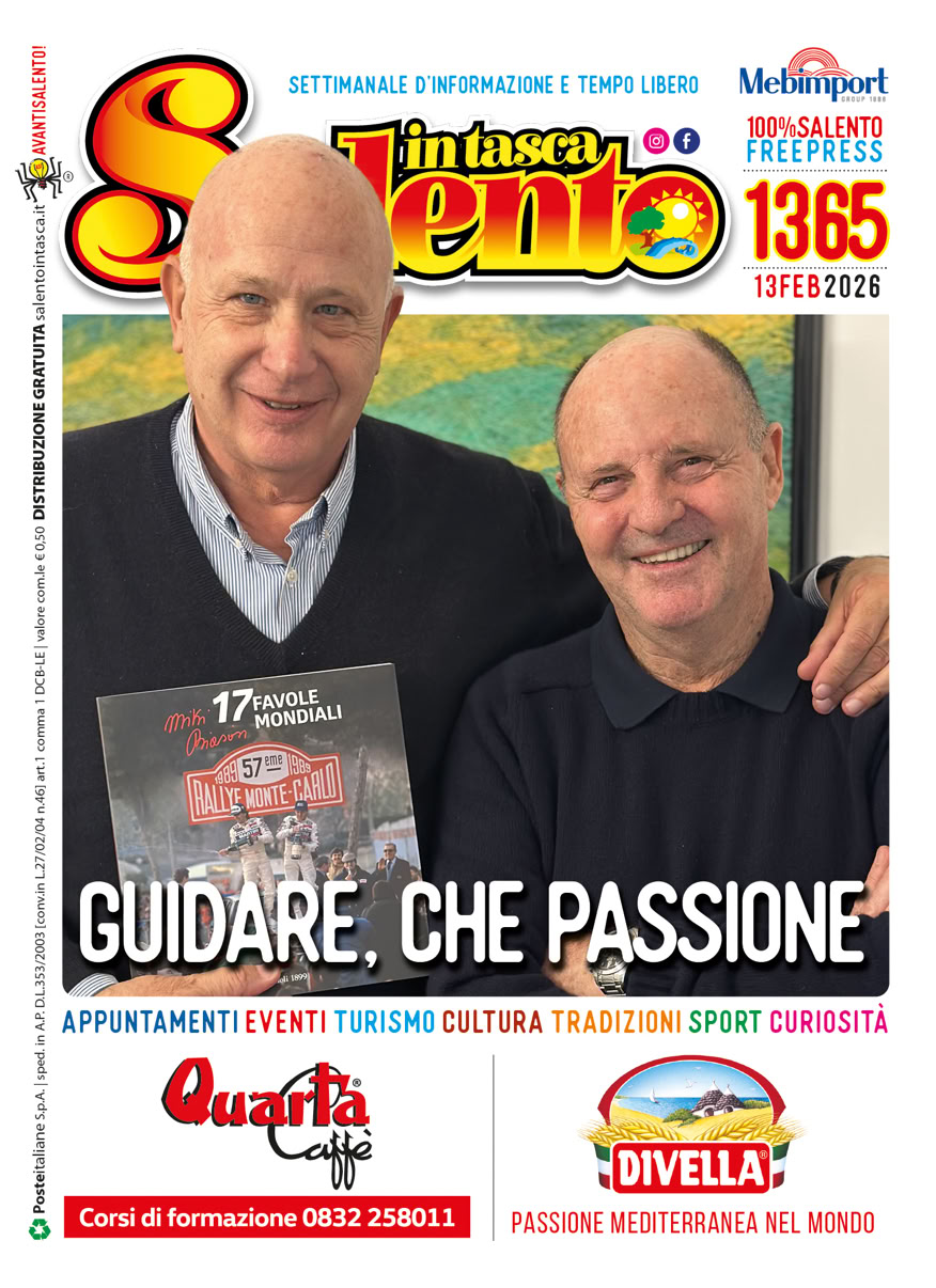 SALENTO IN TASCA 1365 Dal 13 al 19 febbraio 2026      SALENTO IN TASCA 1364 Dal 6 al 12 febbraio 2026           